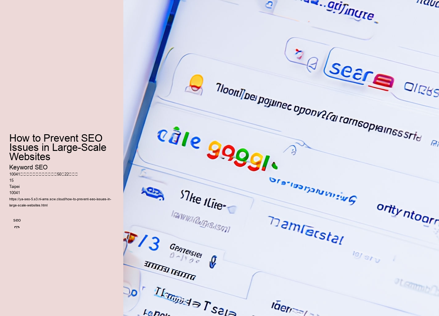 How to Prevent SEO Issues in Large-Scale Websites