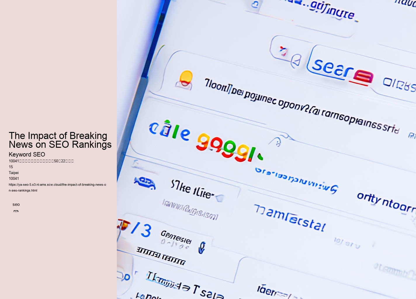 The Impact of Breaking News on SEO Rankings
