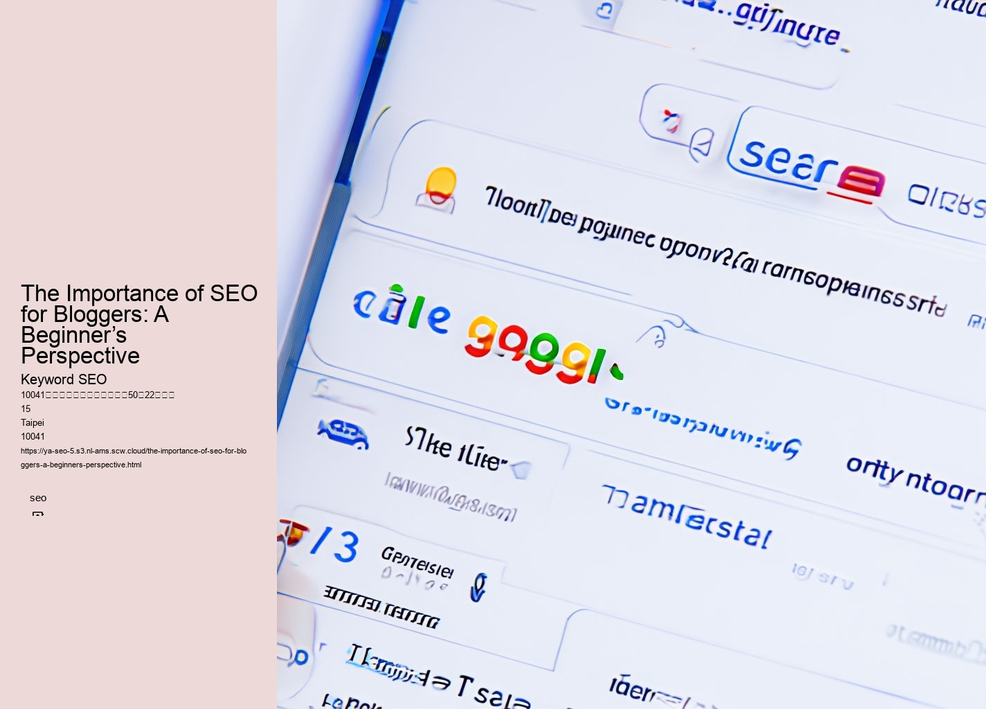The Importance of SEO for Bloggers: A Beginner’s Perspective