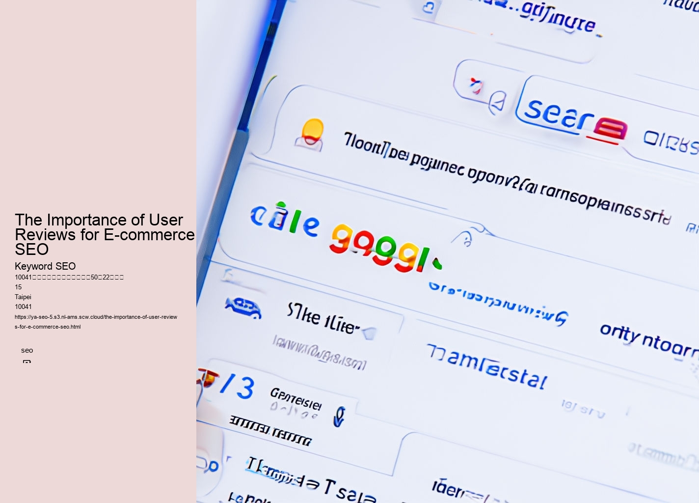 The Importance of User Reviews for E-commerce SEO