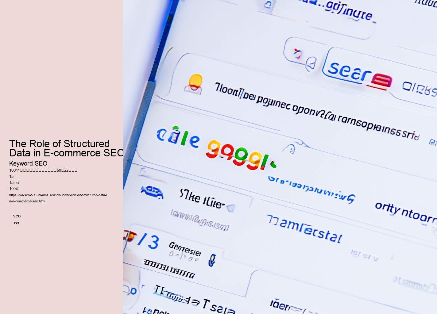 The Role of Structured Data in E-commerce SEO